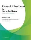 Richard Allen Lucas v. State Indiana synopsis, comments