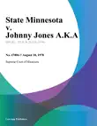 State Minnesota v. Johnny Jones A.K.A. synopsis, comments