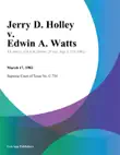 Jerry D. Holley v. Edwin A. Watts synopsis, comments