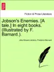 Jobson's Enemies. [A tale.] In eight books. (Illustrated by F. Barnard.). Book III sinopsis y comentarios