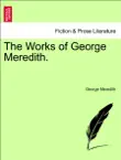 The Works of George Meredith. Volume XI synopsis, comments