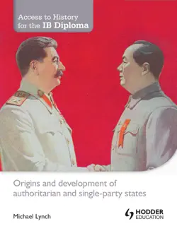 access to history for the ib diploma: origins and development of authoritarian and single-party states book cover image
