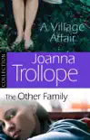 Joanna Trollope: The Other Family & A Village Affair sinopsis y comentarios