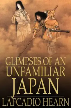 glimpses of an unfamiliar japan imagen de la portada del libro