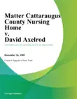 Matter Cattaraugus County Nursing Home v. David Axelrod synopsis, comments