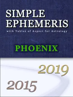 simple ephemeris with tables of aspect for astrology phoenix 2015-2019 book cover image