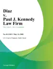 Diaz V. Paul J. Kennedy Law Firm synopsis, comments