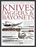 The Illustrated Directory of Knives, Daggers & Bayonets book summary, reviews and download