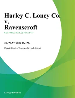 harley c. loney co. v. ravenscroft book cover image