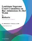 Louisiana Supreme Court Committee On Bar Admissions Ex Rel Webb v. Roberts synopsis, comments