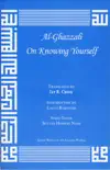 Al-Ghazzali On Knowing Yourself synopsis, comments