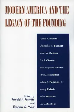 modern america and the legacy of founding book cover image