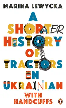 a shorter history of tractors in ukrainian with handcuffs book cover image