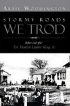 Stormy Roads We Trod synopsis, comments