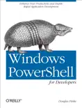 Windows PowerShell for Developers book summary, reviews and download