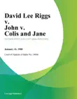 David Lee Riggs v. John v. Colis and Jane synopsis, comments