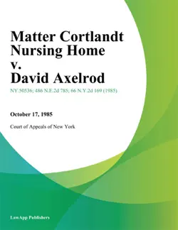 matter cortlandt nursing home v. david axelrod book cover image