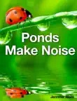 Ponds Make Noise synopsis, comments