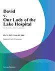 David V. Our Lady Of The Lake Hospital synopsis, comments