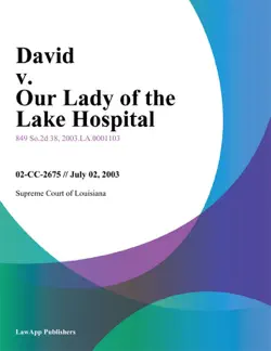 david v. our lady of the lake hospital book cover image