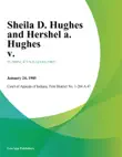 Sheila D. Hughes and Hershel A. Hughes V. synopsis, comments