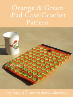 orange and green ipad sleeve crochet pattern book cover image