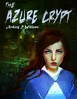The Azure Crypt synopsis, comments