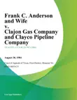 Frank C. Anderson and Wife v. Clajon Gas Company and Clayco Pipeline Company synopsis, comments