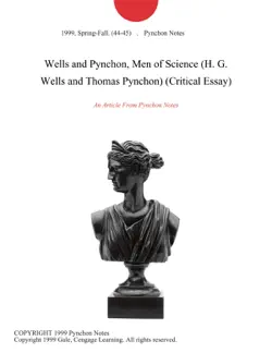 wells and pynchon, men of science (h. g. wells and thomas pynchon) (critical essay) imagen de la portada del libro