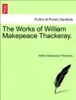 The Works of William Makepeace Thackeray. Vol. II. synopsis, comments