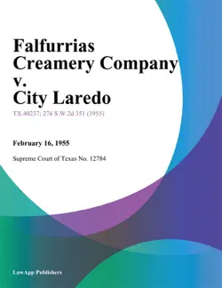falfurrias creamery company v. city laredo book cover image