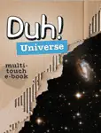 Duh! Universe