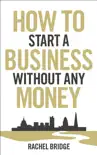 How To Start a Business without Any Money synopsis, comments