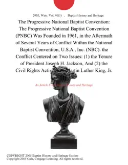 the progressive national baptist convention: the progressive national baptist convention (pnbc) was founded in 1961, in the aftermath of several years of conflict within the national baptist convention, u.s.a., inc. (nbc). the conflict centered on two issues: (1) the tenure of president joseph h. jackson, and (2) the civil rights activism of martin luther king, jr. (1). imagen de la portada del libro