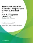 Seaboard Coast Line Railroad Company and Robert J. Schmidt v. Art A. Magnuson synopsis, comments