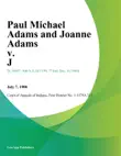 Paul Michael Adams and Joanne Adams v. J synopsis, comments