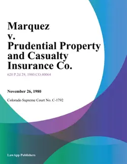 marquez v. prudential property and casualty insurance co. book cover image