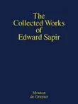 The Collected Works of Edward Sapir synopsis, comments