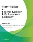 Mary Walker v. Federal Kemper Life Assurance Company synopsis, comments