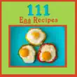 111 Egg Recipes sinopsis y comentarios