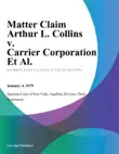 Matter Claim Arthur L. Collins v. Carrier Corporation Et Al. synopsis, comments