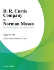 D. R. Curtis Company v. Norman Mason synopsis, comments