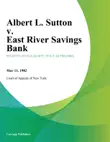 Albert L. Sutton v. East River Savings Bank synopsis, comments