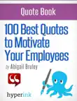 100 Best Quotes to Motivate Your Employees sinopsis y comentarios