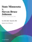 State Minnesota v. Steven Bruce Johnson synopsis, comments