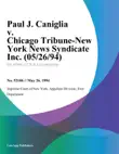 Paul J. Caniglia v. Chicago Tribune-New York News Syndicate Inc. synopsis, comments