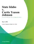 State Idaho v. Curtis Teason Johnson synopsis, comments