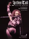 Jethro Tull - Flute Solos (Songbook) book summary, reviews and download