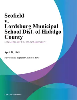 scofield v. lordsburg municipal school dist. of hidalgo county book cover image