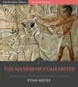 The Maxims of Ptah-Hotep synopsis, comments